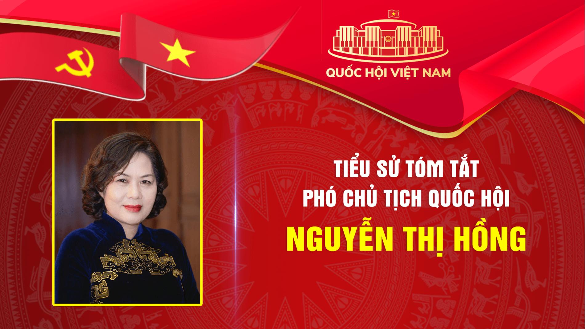 Tiểu sử tóm tắt Phó Chủ tịch Quốc hội khóa XVI Nguyễn Thị Hồng