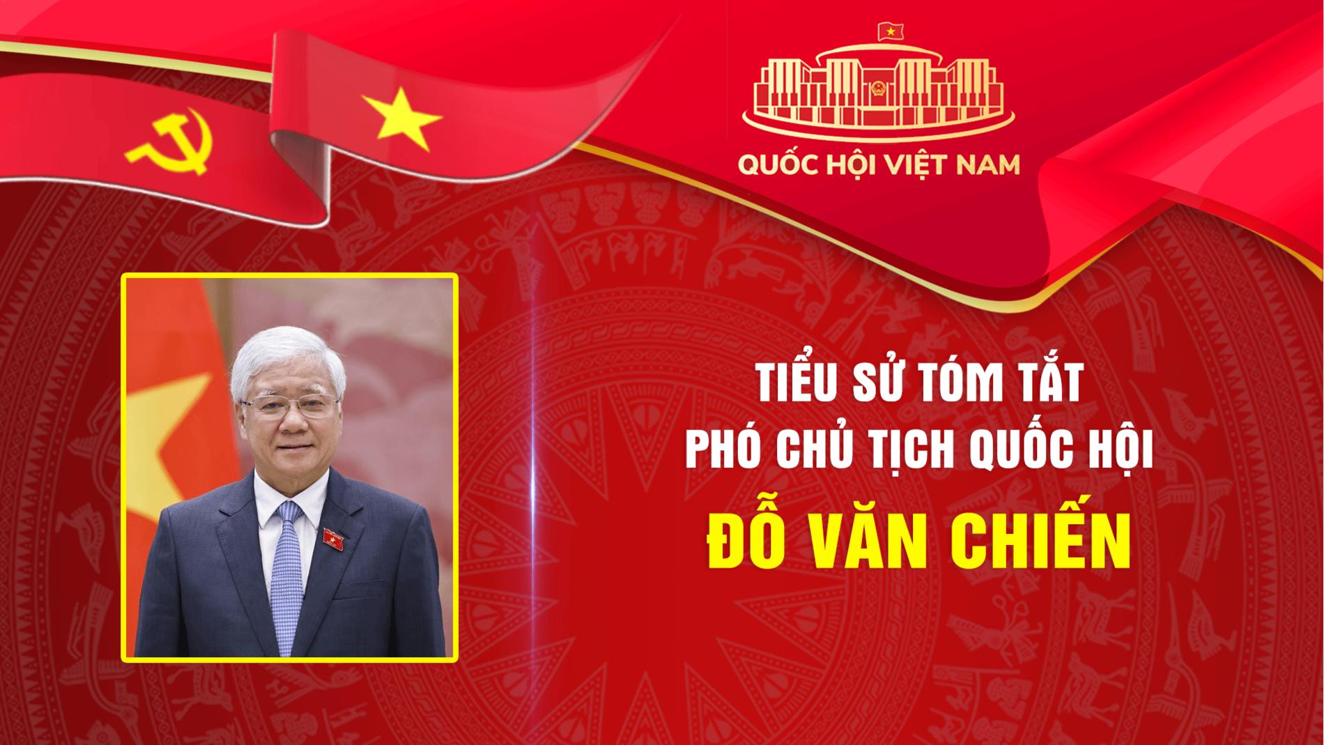 Tiểu sử tóm tắt Phó Chủ tịch Quốc hội khoá XVI Đỗ Văn Chiến