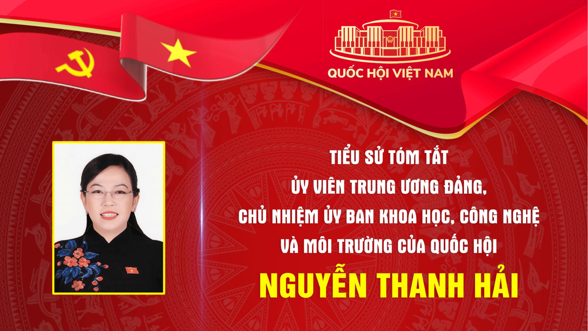 Tiểu sử tóm tắt và Chương trình hành động của Ủy viên Trung ương Đảng, Chủ nhiệm Ủy ban Khoa học, Công nghệ và Môi trường Nguyễn Thanh Hải