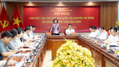 Phó Chủ tịch Quốc hội Nguyễn Thị Hồng làm việc với Đảng uỷ Kiểm toán nhà nước