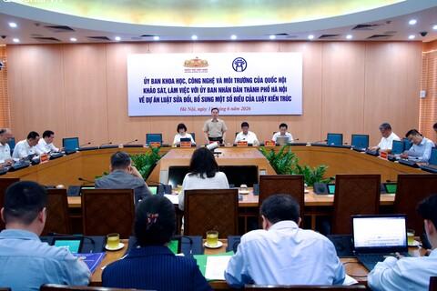 Đoàn công tác của Ủy ban Khoa học, Công nghệ và Môi trường làm việc với UBND TP. Hà Nội về sửa đổi Luật Kiến trúc