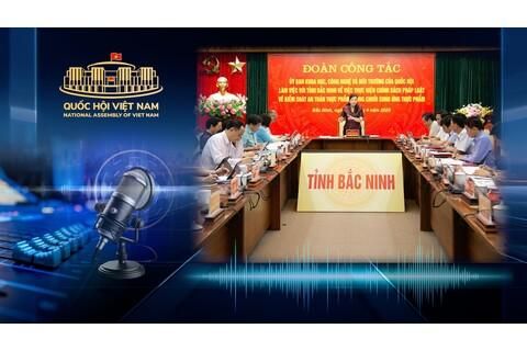 Uỷ ban Khoa học, Công nghệ và Môi trường kiểm tra thực hiện chính sách pháp luật liên quan kiểm soát an toàn thực phẩm tại tỉnh Bắc Ninh
