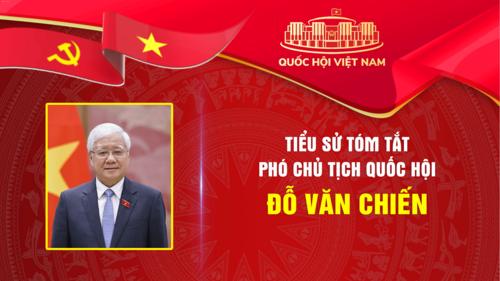 Tiểu sử tóm tắt Phó Chủ tịch Quốc hội khoá XVI Đỗ Văn Chiến