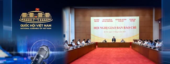 Bảo đảm tuyên truyền hiệu quả, chính xác, khách quan, toàn diện về Kỳ họp thứ Nhất, Quốc hội khoá XVI