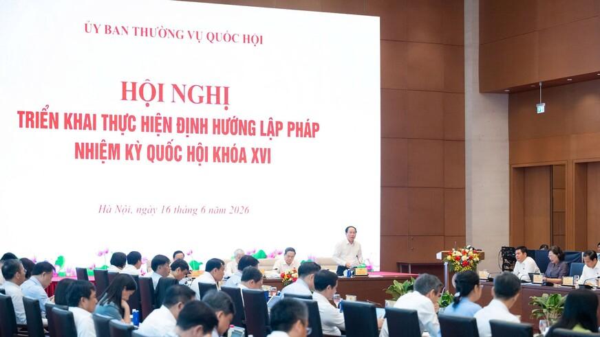 Triển khai định hướng lập pháp nhiệm kỳ Quốc hội khóa XVI: Chủ động từ sớm, từ xa, bảo đảm chất lượng hệ thống pháp luật trong giai đoạn phát triển mới
