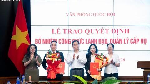 Lễ công bố, trao Quyết định bổ nhiệm Vụ trưởng Vụ Tổng hợp và Vụ trưởng Vụ Quan hệ quốc tế, Văn phòng Quốc hội