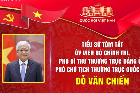 Tiểu sử tóm tắt và Chương trình hành động của Ủy viên Bộ Chính trị, Phó Chủ tịch Thường trực Quốc hội Đỗ Văn Chiến